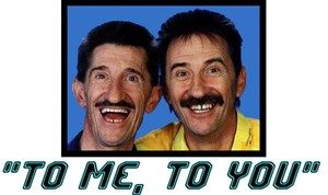 Image result for to me to you