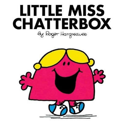 Little Miss Chatterbox: Mr. Men and..., Roger Hargreave