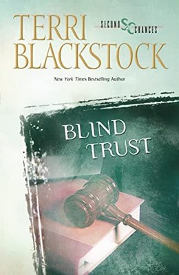 Blind Trust (Second Chances): 3, Blackstock, Terri