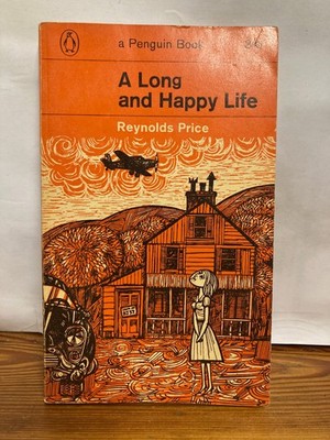 A Long and Happy Life Reynolds Price