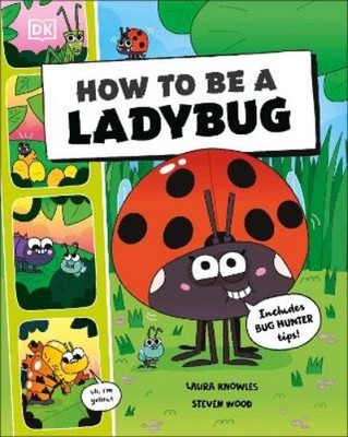 DK How to Be a Ladybug (Taschenbuch) How to Be a Bug