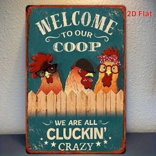 Chicken Metal Sign Welcome To Our Coop Cluckin Crazy Aluminum Sign 8x12