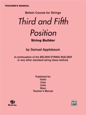 BELWIN COURSE FOR STRINGS THIRD & FIFTH POSITION STRING BUILDER TEACHER'S MANUAL