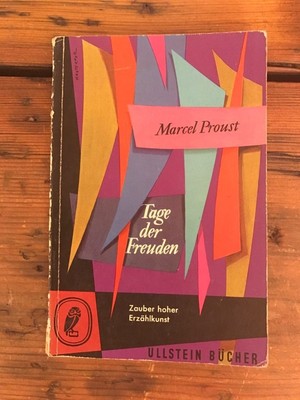 Tage der Freuden: Zauber hoher Erzählkunst Übertragen von Ernst Weiss, Proust, M