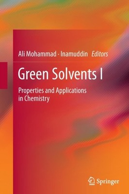 Mohammad - Green Solvents I   Properties and Applications in Chemistry - X555z