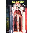 Death's Door by Gez Walsh (Paperback, 2015)