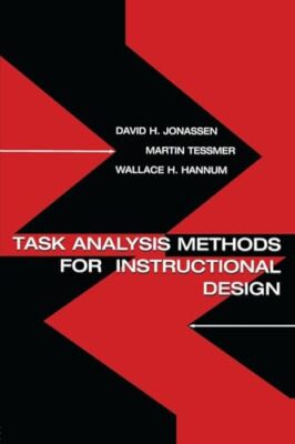 Task Analysis Methods for Instructional Design David H. Jonassen New Book