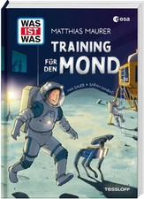 WAS IST WAS Training für den Mond | Matthias Maurer, Sarah Konrad | deutsch