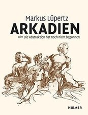 Markus Lüpertz: Arkadien oder die Abstraktion hat noch n... | Buch | Zustand gut