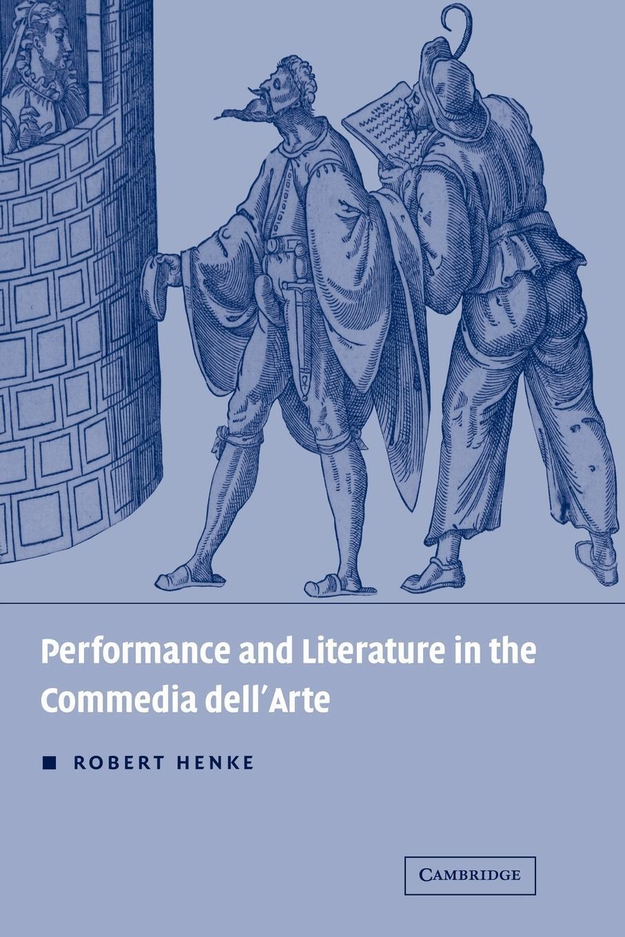 Thumbnail - Robert Henke | Performance And Literature In The Commedia Dell'arte |