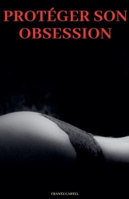 Protger son obsession by Frantz Cartel Paperback Book