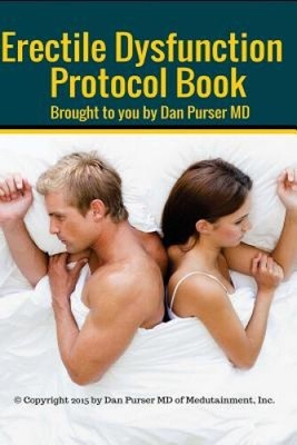 Erectile Dysfunction Protocol Book by Dr. Dan Purser MD [Paperback]