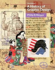 A History of Graphic Design - Hardcover By Meggs, Philip B - GOOD