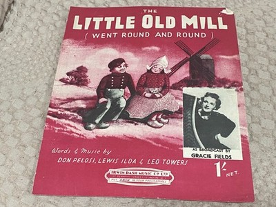 SMF28 NOTEN -THE LITTLE OLD MILL (WING ROUND AND ROUND) GRACIE FIELDS