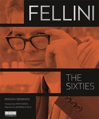 Fellini: The Sixties (Turner Classic Movies) by Bowman, Manoah