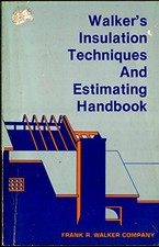 WALKER'S INSULATION TECHNIQUES AND ESTIMATING HANDBOOK: A By Harry Hardenbrook