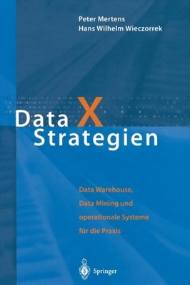 Mertens - Data X Strategien  Data Warehouse Data Mining Und Operation - P555z