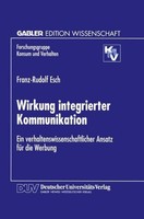 Wirkung Integrierter Kommunikation Franz-Rudolf Esch