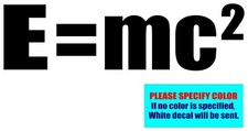 E MC2 Albert Einstein Vinyl decal sticker Graphic Die Cut Car Truck Window 12"