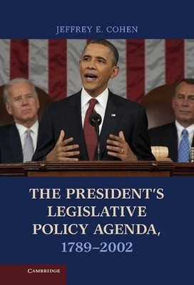 The President's Legislative Policy Agenda, 17892002 - 9781107012707