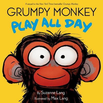 Grumpy Monkey Play all Day by Suzanne Lang