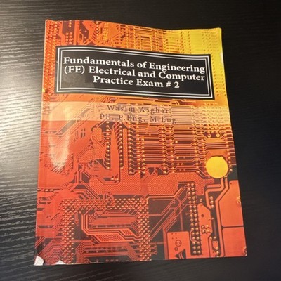 FE Electrical & Computer Practice Exam #2 by Wasim Asghar, 110 Solved Problems