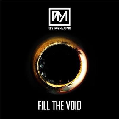 Audio Cd Nuovo - Destroy Me Again - Fill The Void  -I- Infacted