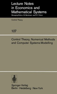 Control Theory, Numerical Methods and Computer Systems Modelling A. Bensoussan