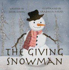 The Giving Snowman: A Children’s Bedtime Story about Gratitude by Julia Zheng