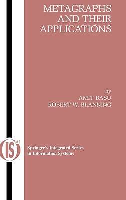 Metagraphs and Their Applications (Integrated Se, Amit Basu, Robert W. Blanning,