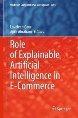 Role of Explainable Artificial Intelligence in E-Commerce Loveleen Gaur