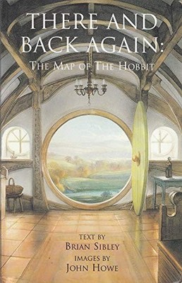 There and Back Again: The Map of The Hobbit by Sibley, Brian 0261103261