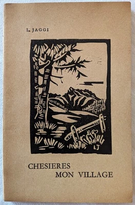 Louis JAGGI - Chesières, mon village (1960 - E.O. - 6 grav. s/bois de l'auteur) - Photo 1/4