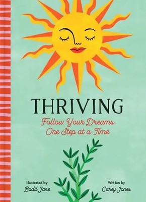 Carey Jones | Thriving: Follow Your Dreams One Step at a Time | Buch | Englisch