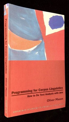 Oliver Mason / Programming for Corpus Linguistics How to Do Text Analysis 2000