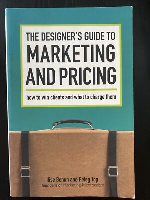 The designer s guide to marketing and pricing 