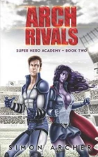 Arch Rivals (Super Hero Academy), Archer New 9781070940946 Fast Free Shipping-,