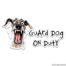 Guard Dog On Duty, Vinyl Decal Sticker, Indoor Outdoor, 3 Sizes, 12240
