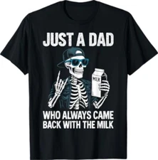 Just a Dad Who Always Came Back With The Milk Father's Day T-Shirt