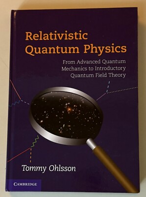 Relativistic Quantum Physics: From Advanced Quantum Mechanics to Introductory