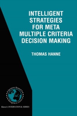 Hanne - Intelligent Strategies for Meta Multiple Criteria Decision Mak - X555z