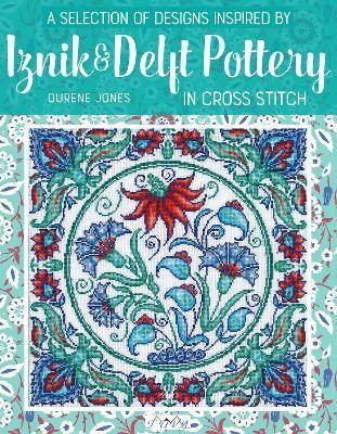 A Selection of Designs Inspired by Iznik and Delft