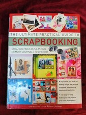 THE ULTIMATE PRACTICAL GUIDE TO SCRAPBOOKING