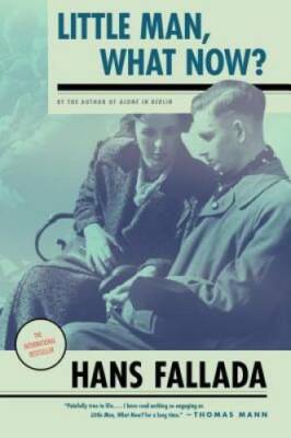 Little Man, What Now? - Paperback By Fallada, Hans - GOOD