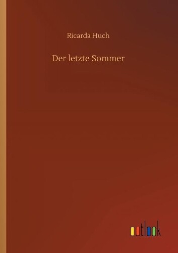 Thumbnail - Ricarda Huch Der Letzte Sommer (taschenbuch)