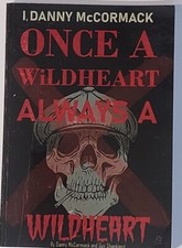I Danny McCormack - Once A Wildheart Always A Wildheart - Paperback Book