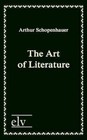 The Art of Literature by Arthur Schopenhauer (Paperback / softback, 2011)