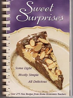 Sweet Surprises-Some Light-Mostly Simple-All Delicious