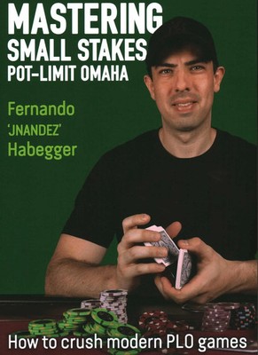 Mastering Small Stakes Pot-Limit Omaha | How to Crush Modern PLO Games | Buch