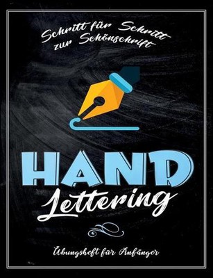 Handlettering bungsheft fr Anfnger - Schritt fr Schritt zur Schnschrift: Ein pra